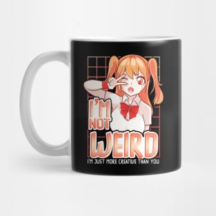 I'm Not Weird Im Just More Creative Than You Anime Mug